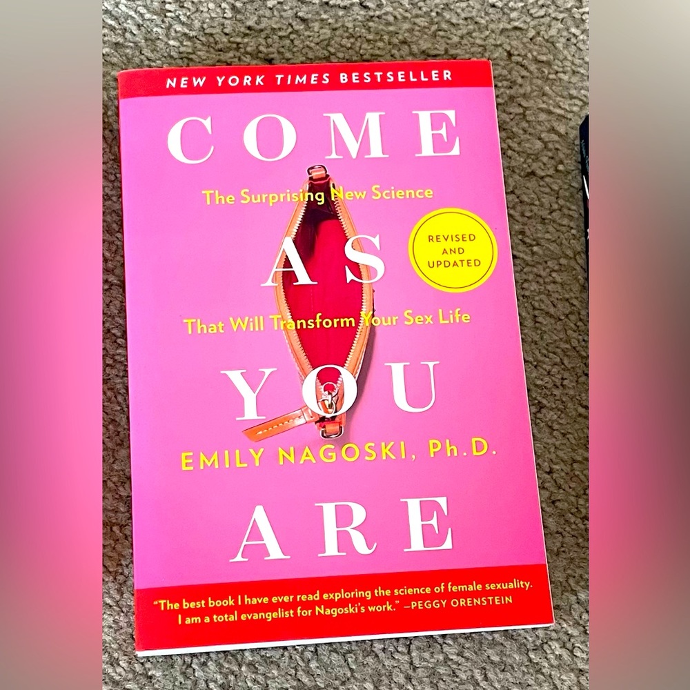 New York Times bestseller Come As You Are, featuring info & research on sex.